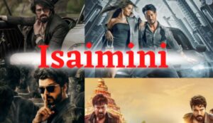 Isaimini 2022: Download Isaimini.com Tamil Dubbed Movies illegal Website, Tamil Movies News and Updates