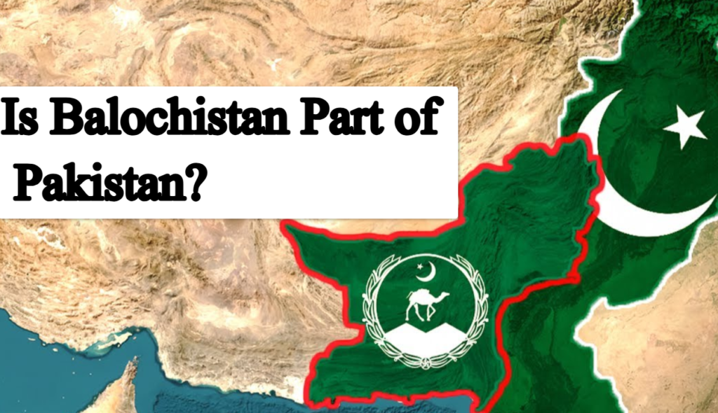 Is Balochistan Part of Pakistan?