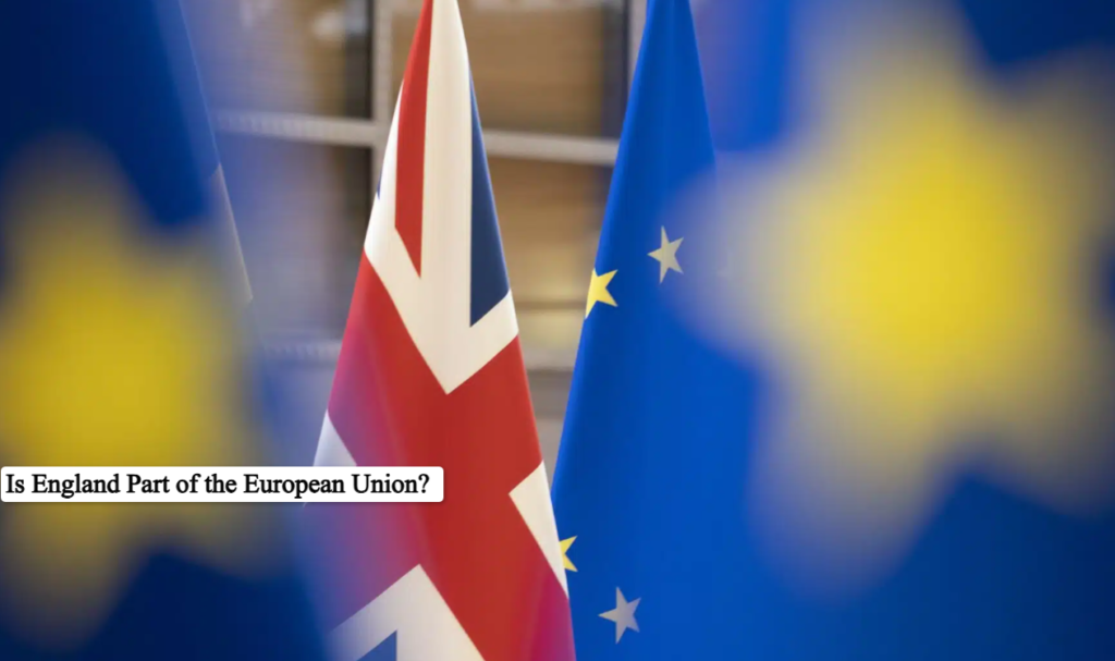 Is England Part of the European Union?