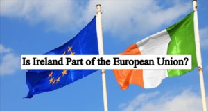 Is Ireland Part of the European Union?