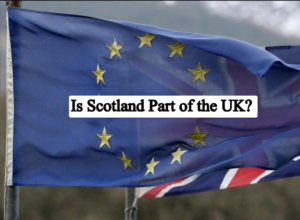 Is Scotland Part of the UK?