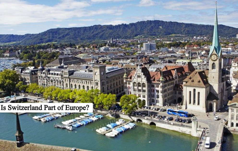 Is Switzerland Part of Europe?