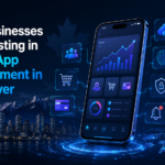 Why Businesses Are Investing in Mobile App Development in Vancouver?